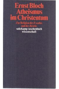 Atheismus im Christentum : zur Religion d. Exodus u. d. Reichs.   - -Suhrkamp Wissenschaft -