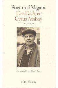 Poet und Vagant.   - Der Dichter Cyrus Atabay  1929 - 1996.