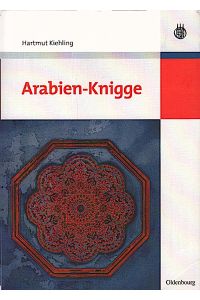 Arabien-Knigge / von Hartmut Kiehling