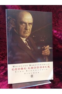 Georg Groddeck. Eine Biographie.   - Fischer ; 13067