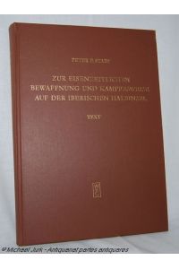 Zur eisenzeitlichen Bewaffnung und Kampfesweise auf der iberischen Halbinsel.   - Madrider Forschungen, Bd. 18, Text.