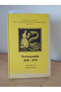 Werbegraphik 1830 - 1870. Aus niedersächsischen Zeitungen. [Herausgegeben von Reinhard Oberschelp]. (= Veröffentlichungen der Niedersächsischen Landesbibliothek Hannover, Band 5).