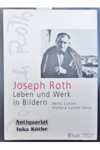 Joseph Roth : Leben und Werk in Bildern -
