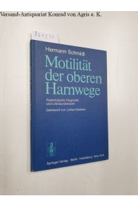 Motilität der oberen Harnwege : radiolog. Diagnostik u. Literaturübersicht.   - Geleitw. von Lothar Diethelm