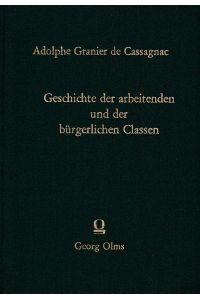 Geschichte der arbeitenden und der bürgerlichen Classen [Klassen].   - Nach dem Französischen und mit einem Vorwort von H. Heine.