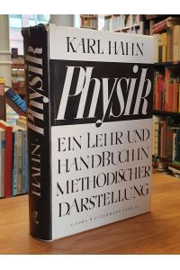 Physik - Ein Lehr- und Handbuch in methodischer Darstellung,