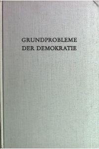 Grundprobleme der Demokratie.   - Wege der Forschung ; Bd. 141