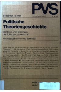 Politische Theoriengeschichte : Probleme einer Teildisziplin der politischen Wissenschaft.   - Politische Vierteljahresschrift / Sonderheft ; 15