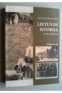 Lietuvos Istorija 1795-2009 m. Studiju knyga.