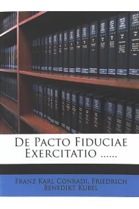 de Pacto Fiduciae Exercitatio . . . . . .