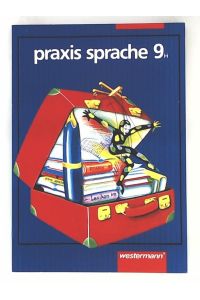 praxis sprache. Hauptschule: Praxis Sprache Ausgabe 1997 für Hauptschulen: Schülerband 9