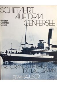 Schiffahrt auf dem Genfersee = Les grands bateaux du lac Léman.   - Öffentliche Schiffahrt auf den Schweizer Seen ; 2