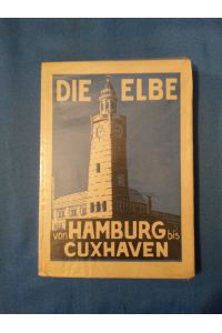 Die Elbe von Hamburg bis Cuxhaven.