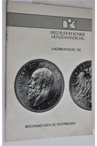 Fritz Rudolf Künker: Lagerkatalog 132. Reichsmünzen zu Festpreisen.
