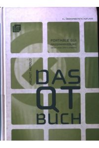 Das Qt-Buch : portable GUI-Programmierung unter Linux/Unix/Windows;