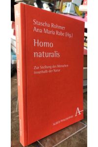 Homo naturalis.   - Zur Stellung des Menschen innerhalb der Natur.