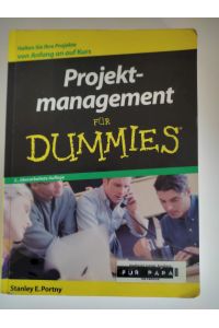 Projektmanagement für Dummies : [halten Sie Ihre Projekte von Anfang an auf Kurs].   - Übers. aus dem Amerikan. von Britta Kremke