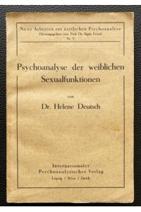 Psychoanalyse der weiblichen Sexualfunktionen.