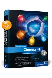 Cinema 4D – ab Version 14  - Das umfassende Handbuch