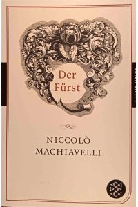 Der Fürst.   - Niccoló Machiavelli. Aus dem Ital. von August Wilhelm Rehberg / Fischer ; 90236 : Fischer Klassik