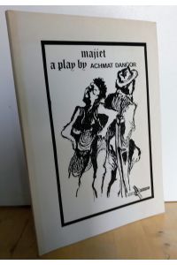 Majiet. A play. (By the same author of Waiting for Laila, Bullozer. . . ) Erstausgabe. Mit vier Abbildungen.