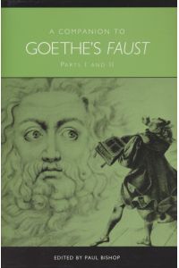 A Companion to Goethe's Faust.   - Parts I and II. Studies in German Literature, Linguistics, and Culture.