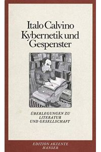 Kybernetik und Gespenster : Überlegungen zu Literatur u. Gesellschaft.   - Aus d. Ital. von Susanne Schoop. [Die dt. Ausg. wurde vom Autor neu zsgest.] / Edition Akzente