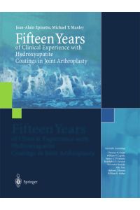 Fifteen years of clinical experience with hydroxyapatite coatings in joint arthroplasty.