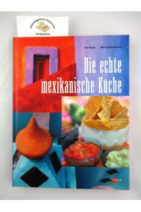 Die echte mexikanische Küche.   - Foodbilder: Evelyn und Hans-Peter König