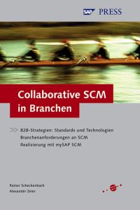 Collaborative SCM in Branchen  - B2B-Strategien: Standards und Technologien - Branchenanforderungen an SCM