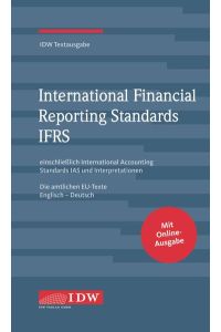 IDW, IFRS IDW Textausgabe, 13. Auflage  - IDW Textausgabe einschließlich International Accounting Standards (IAS) und Interpretationen. Die amtlichen EU-Texte Englisch-Deutsch, Stand: 15.01.2020