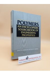 Kroschwitz, J: Polymers: An Encyclopedic Sourcebook of Engin (Encyclopedia Reprint Series)