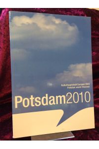 Potsdam 2010. Bewerbung zur Kulturhauptstadt Europas 2010 - Potsdam weckt Visionen. Inklusive CD.