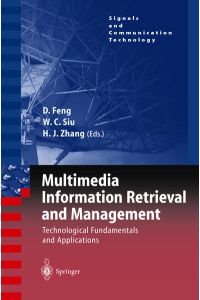 Multimedia Information Retrieval and Management  - Technological Fundamentals and Applications