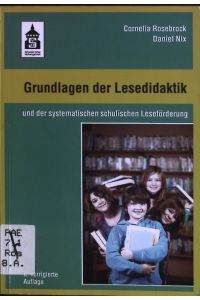 Grundlagen der Lesedidaktik und der systematischen schulischen Leseförderung.