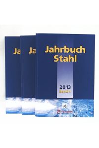 Jahrbuch Stahl 2013. Band 1 - 3