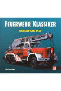 Magirus KW.   - (= Feuerwehr Klassiker).