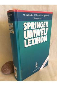Springer-Umweltlexikon: Mit einem Geleitwort des Bundesministeriums für Umwelt, Naturschutz und Reaktorsicherheit.