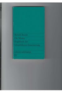 Die Mutter.   - Regiebuch der Schaubühnen-Inszenierung. edition suhrkamp Band 517. Mit Abbildungen.