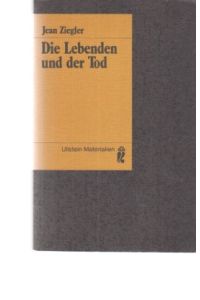 Die Lebenden und der Tod.   - [Übers. von Wolfram Schäfer] / Ullstein-Buch ; Nr. 35154 : Ullstein-Materialien.