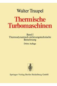 Thermische Turbomaschinen  - Erster Band Thermodynamisch-strömungstechnische Berechnung