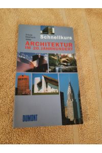 DuMont Schnellkurs Architektur im 20. Jahrhundert.
