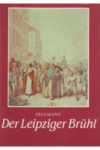 Der Leipziger Brühl  - Geschichte und Geschichten des Rauchwarenhandels