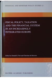 Fiscal Policy, Taxation and the Financial System in an Increasingly Integrated Europe.