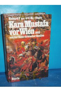 Kara Mustafa vor Wien : 1683 aus der Sicht türkischer Quellen (Osmanische Geschichtsschreiber Neue Folge Band 1)
