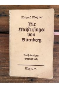 Die Meistersinger von Nürnberg: Vollständiges Opernbuch