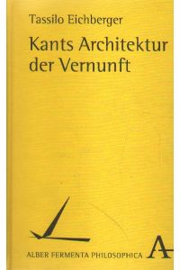 Kants Architektur der Vernunft.