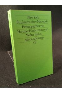 New York. Strukturen einer Metropole.   - Herausgegeben von Hartmut Häußermann und Walter Siebel.