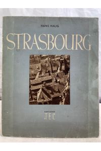 Strasbourg.   - Edition TEL. Presentation de Lucien Wilter.