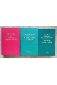 Kürschners Deutscher Literatur-Kalender. Nekrolog 1901-1935 / 1936-1970 / 1971-1998.
